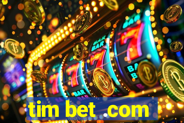 tim bet .com